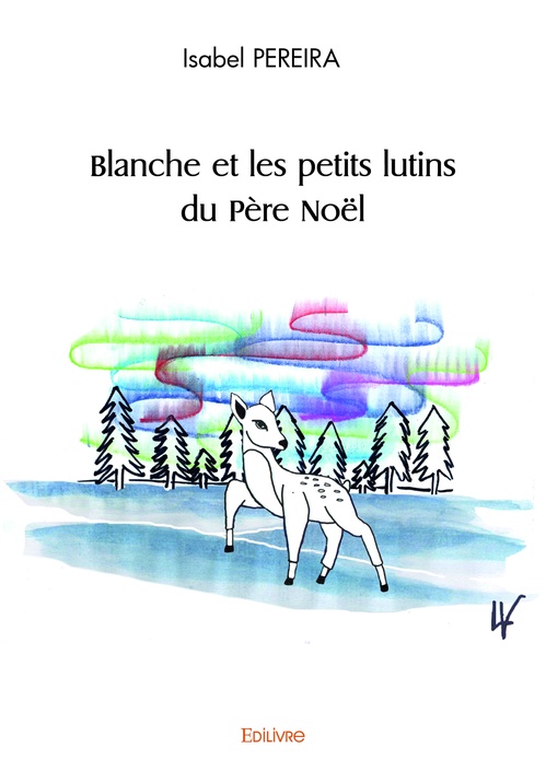 Couverture ebook de Blanche et les petits lutins du Père Noël, de Pereira Isabel