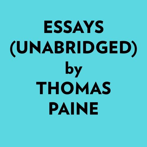 Couverture audiobook de Essays (Unabridged), de Thomas Paine