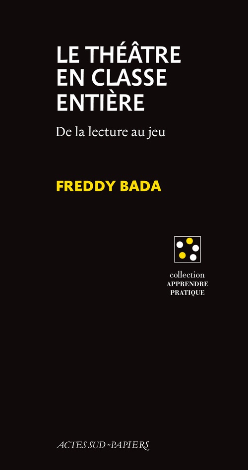 Couverture ebook de Le théâtre en classe entière, de Bada