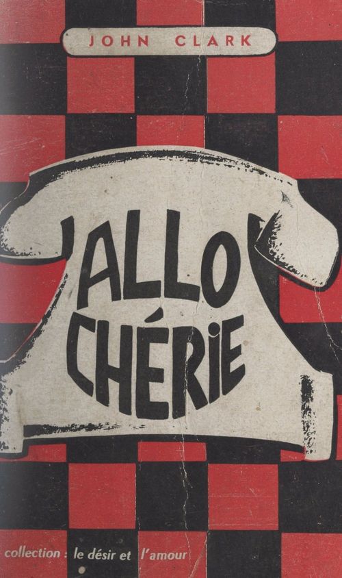 Couverture ebook de Allô... chérie !, de John Clark