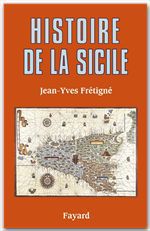 ebook cover of Histoire de la Sicile, by Jean-Yves Frétigné