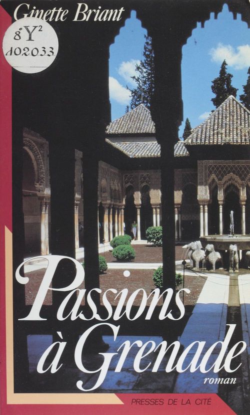 Couverture ebook de Passions à Grenade, de Ginette Briant