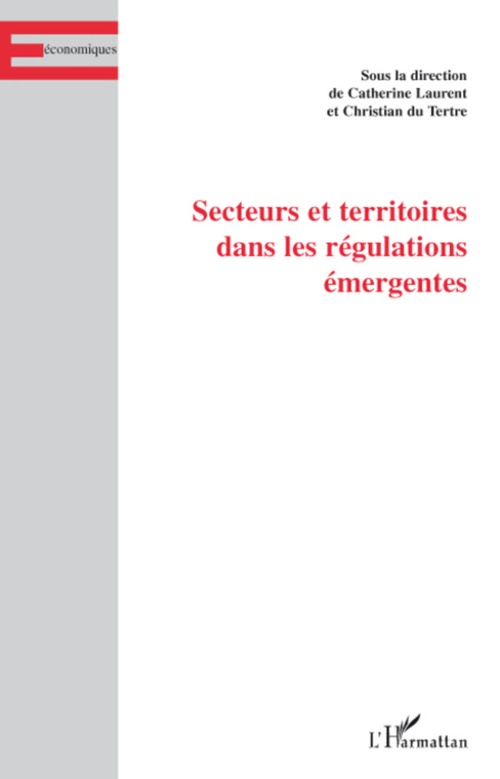 ebook cover of Secteurs et territoires dans les régulations émergentes, by Christian Du tertre, Catherine Laurent