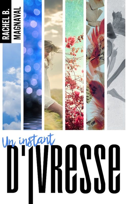 ebook cover of La trilogie des instants - Un instant d'ivresse, by Rachel B.Magnaval