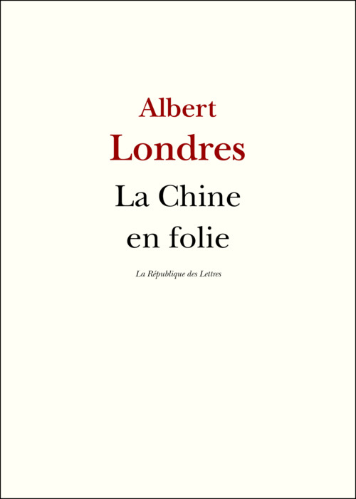 Couverture ebook de La Chine en folie, de Albert Londres