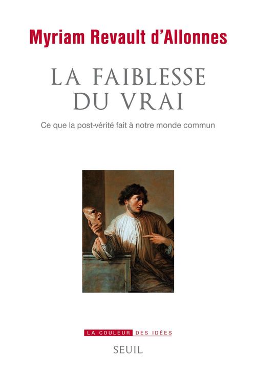 Couverture ebook de La faiblesse du vrai, de Myriam Revault d'allonnes