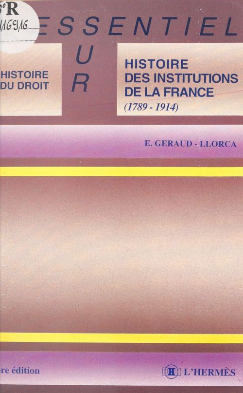 Couverture ebook de Histoire des institutions de la France : 1789-1914, de Géraud