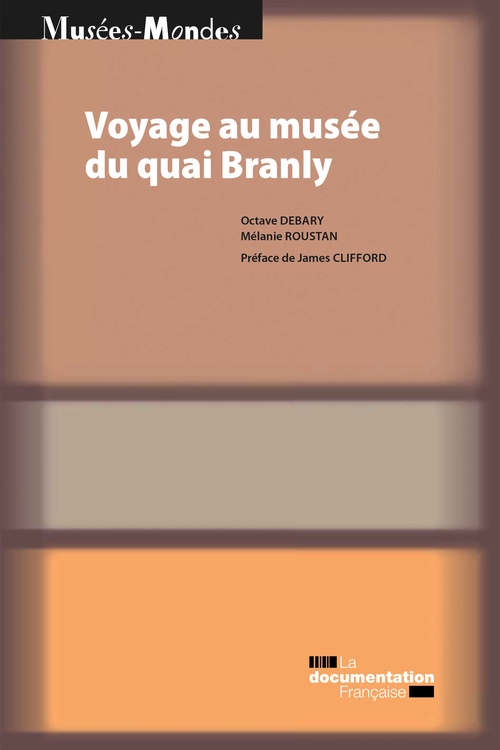 ebook cover of Voyage au musée du quai Branly, by Octave Debray, Melanie Roustan