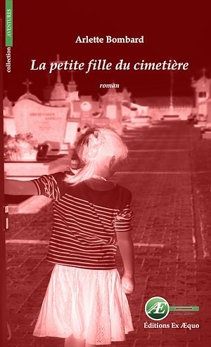 Couverture ebook de La petite fille du cimetière, de Arlette Bombard