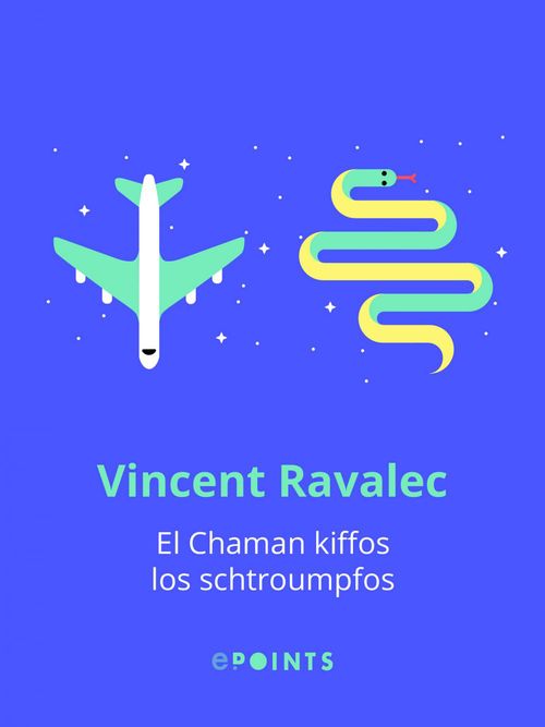 ebook cover of El Chaman kiffos los schtroumpfos, by Vincent Ravalec