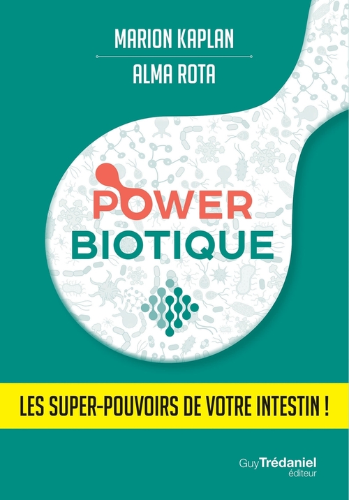 ebook cover of Powerbiotique - Les super-pouvoirs de votre intestin !, by Marion Kaplan, Alma Rota