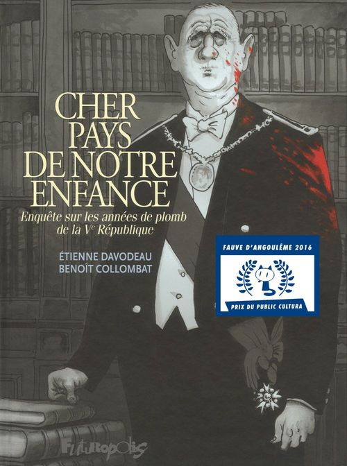 Couverture ebook de Cher pays de notre enfance. Enquête sur les années de plomb de la Ve République, de Benoît Collombat, Etienne Davodeau