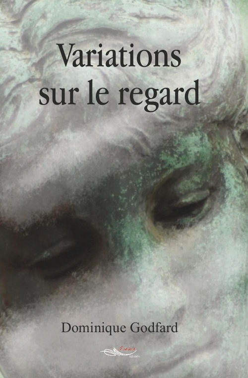 Couverture ebook de Variations sur le regard, de Dominique-Marie Godfard