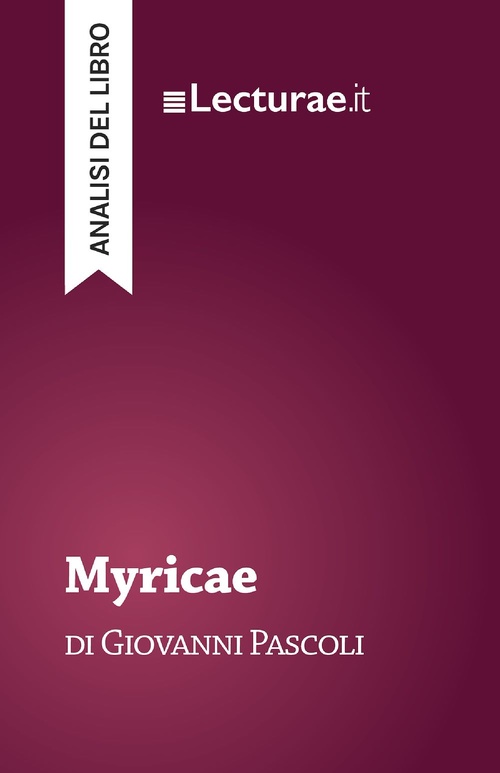 Couverture ebook de Myricae - Giovanni Pascoli (analisi del libro), de Tommaso Rossi
