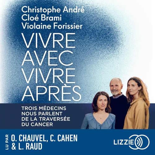 audiobook cover of Vivre avec, vivre après, by Christophe André, Cloé Brami, Violaine Forissier