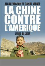 Couverture ebook de La Chine contre l'Amérique, de Alain Frachon, Daniel Vernet