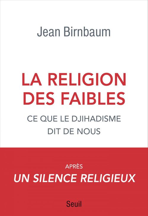 ebook cover of La religion des faibles - Ce que le djihadisme dit de nous, by Jean Birnbaum