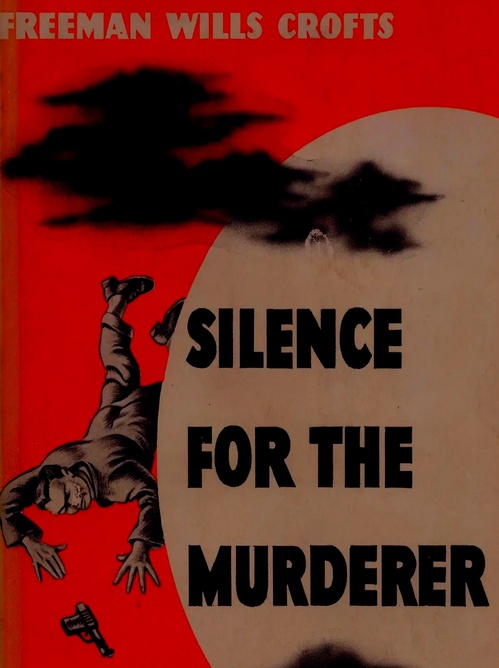 ebook cover of Silence for the Murderer, by Freeman Wills Crofts