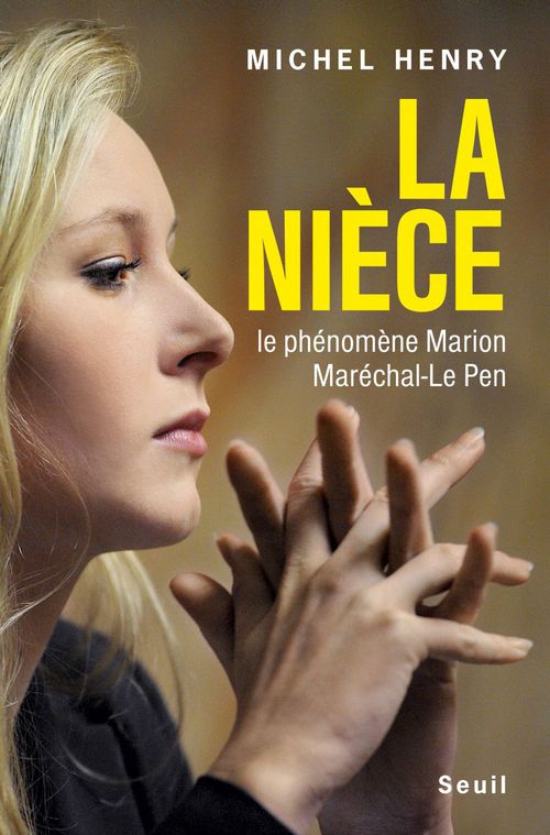 Couverture ebook de La nièce. Le phénomène Marion Maréchal-Le Pen, de Michel Henry