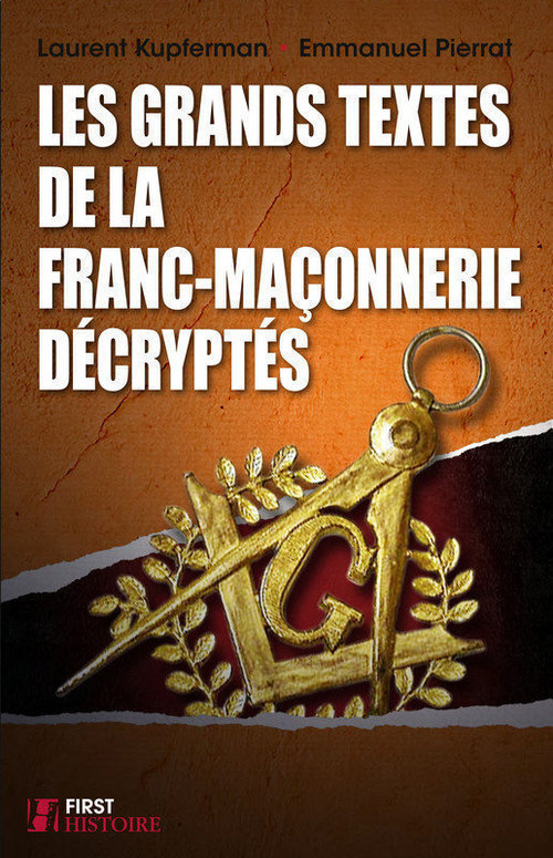 Couverture ebook de Les grands textes de la franc-maçonnerie décryptés, de Laurent Kupferman, Emmanuel Pierrat