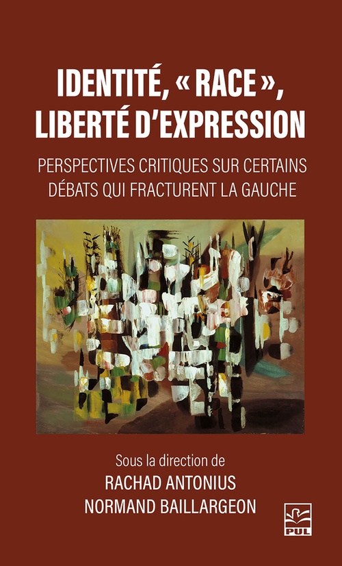 ebook cover of Identité, « race », liberté d´expression, by Collectif, Rachad Antonius, Normand Baillargeon