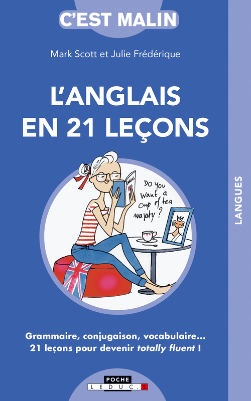 Couverture ebook de L'anglais en 21 leçons, c'est malin , de Julie Frédérique, Mark Scott