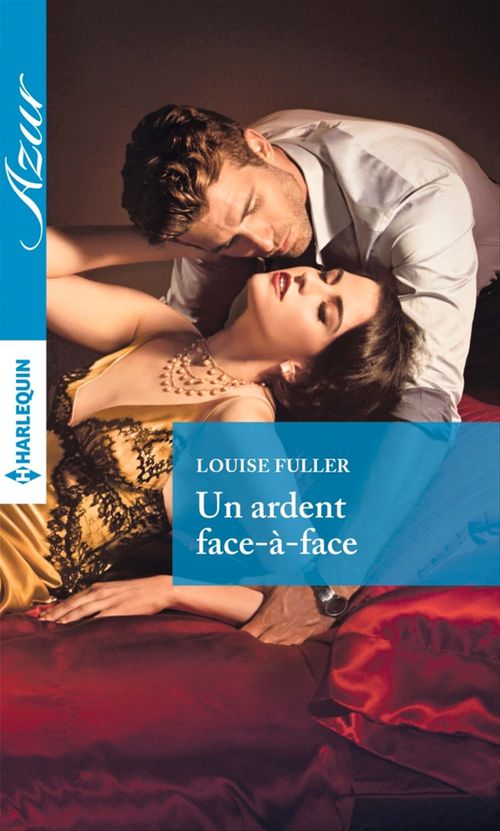 Couverture ebook de Un ardent face-à-face, de Louise Fuller