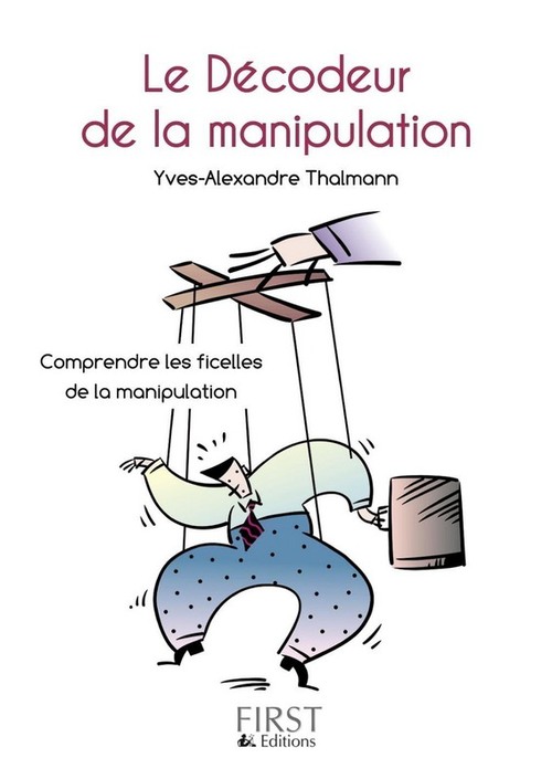 Couverture ebook de Le petit livre de - décodeur de ma manipulation, de Yves-Alexandre Thalmann