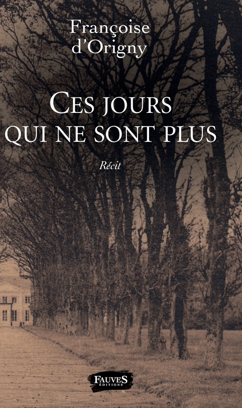 ebook cover of Ces jours qui ne sont plus, by Françoise d' Origny