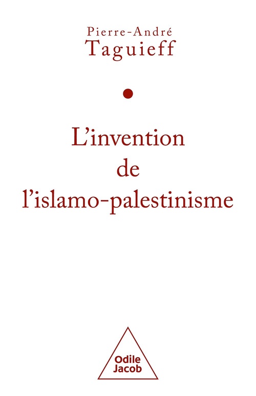 Couverture ebook de L' Invention de l'islamo-palestinisme, de Pierre-André Taguieff