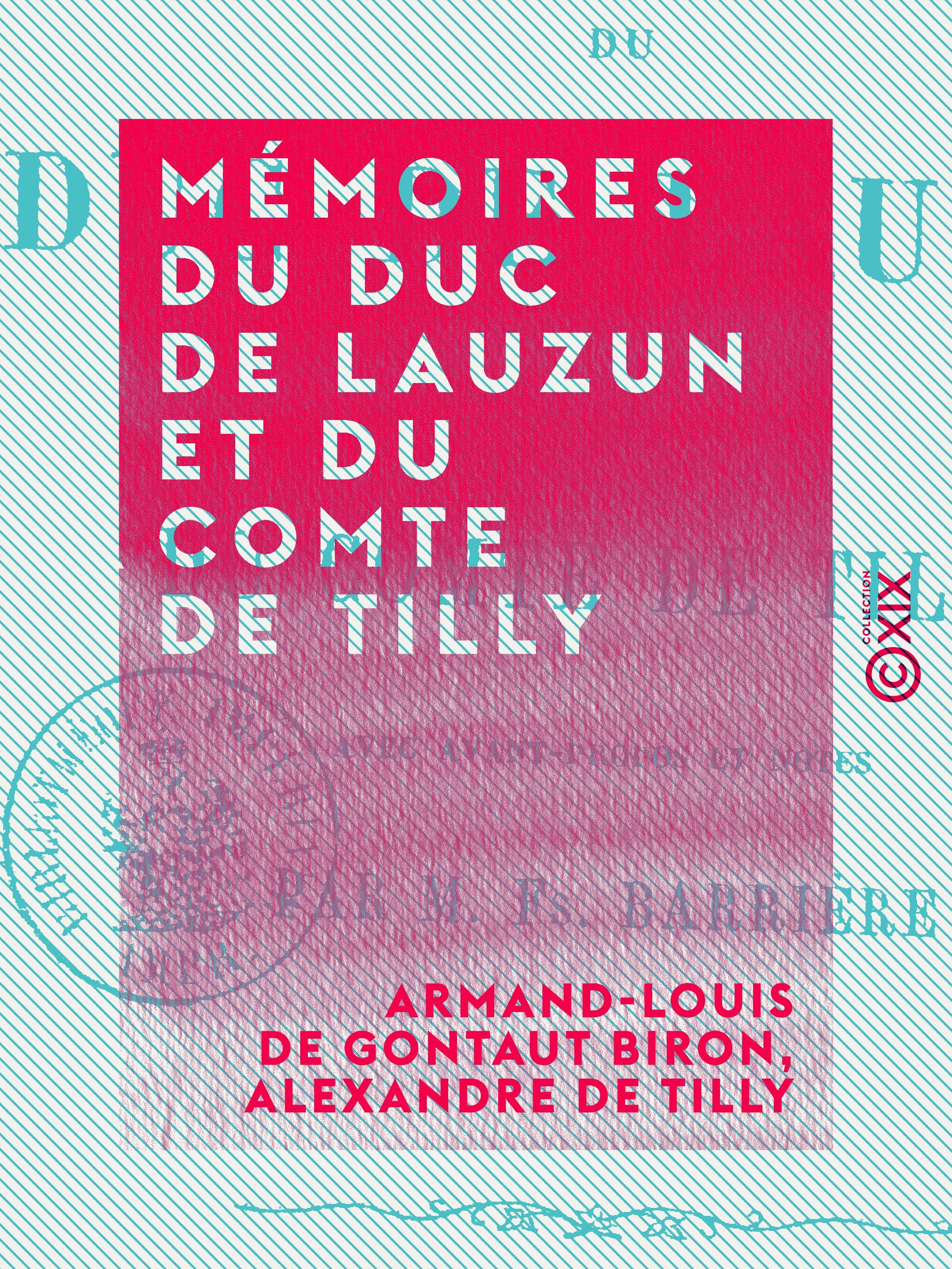 Couverture ebook de Mémoires du duc de Lauzun et du comte de Tilly, de Alexandre De Tilly, Armand-Louis De Gontaut Biron