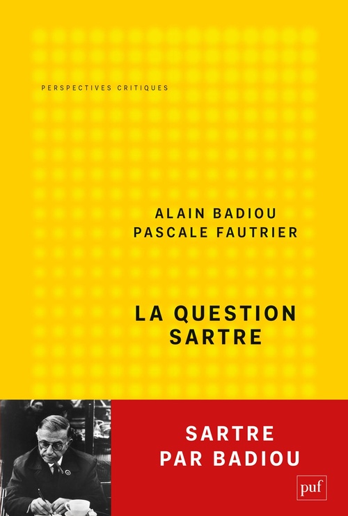 ebook cover of La question Sartre : Changer de monde, by Alain Badiou, Pascale Fautrier
