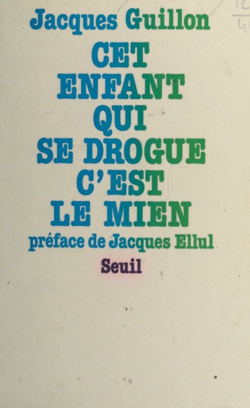 Couverture ebook de Cet enfant qui se drogue, c'est le mien, de Jacques Guillon