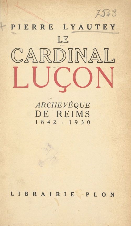 ebook cover of Le cardinal Luçon, archevêque de Reims (1842-1930), by Pierre Lyautey