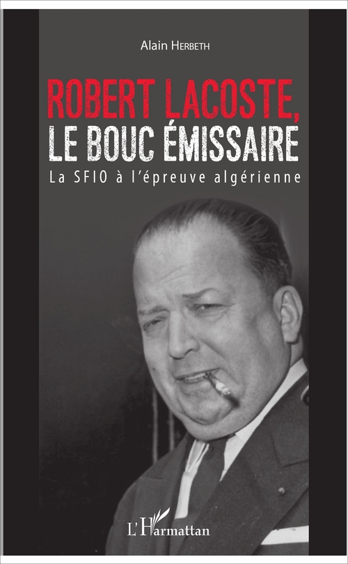 ebook cover of Robert Lacoste, le bouc émissaire, by Alain Herbeth