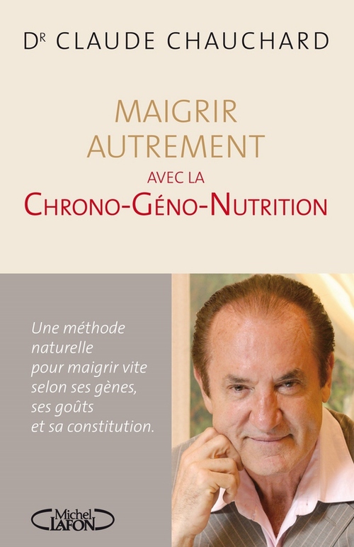 ebook cover of Maigrir autrement avec la Chrono-Géno-Nutrition, by Claude Chauchard