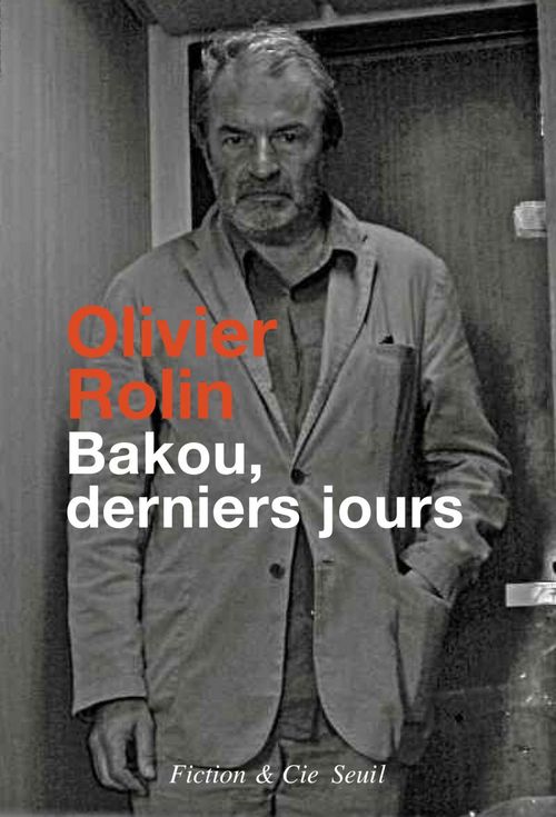 ebook cover of Bakou, derniers jours, by Olivier Rolin