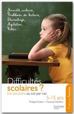 Couverture ebook de Difficultés scolaires : les solutions au cas par cas (5-15 ans), de Françoise Devillers, Philippe Scialom