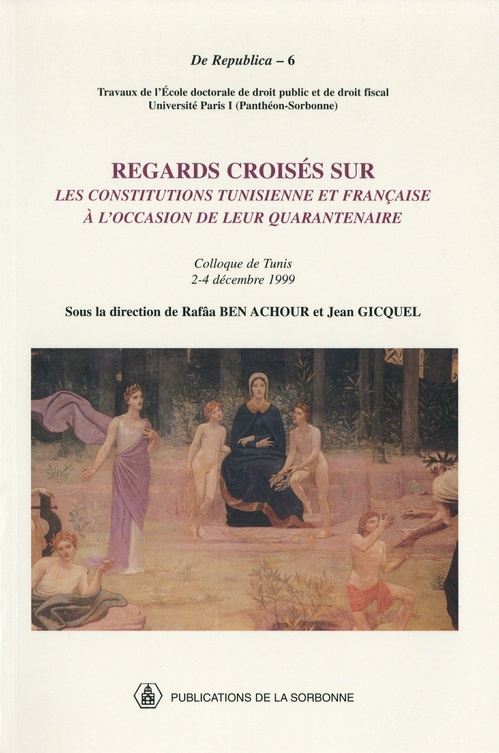 Couverture ebook de Regards croisés sur les constitutions tunisienne et française à l´occasion de leur quarantenaire, de