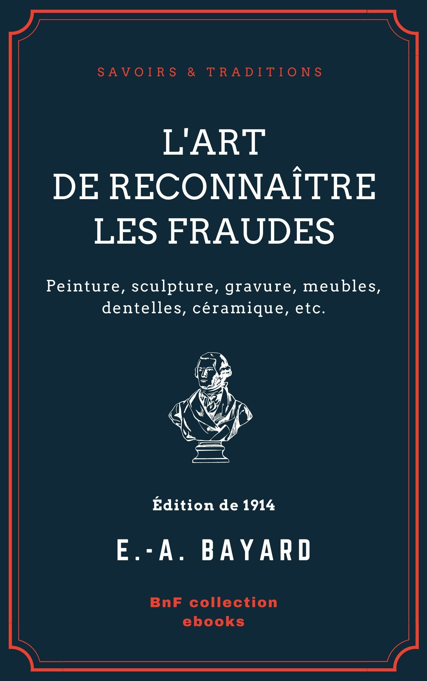 Couverture ebook de L'Art de reconnaître les fraudes, de Emile-Antoine Bayard