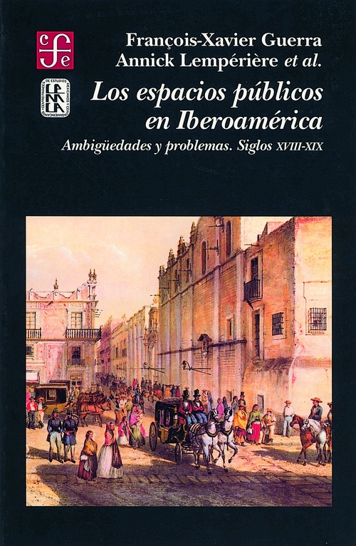 ebook cover of Los espacios públicos en Iberoamérica, by François-Xavier Guerra