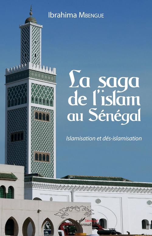 Couverture ebook de La saga de l'islam au Sénégal, de Ibrahima Mbengue