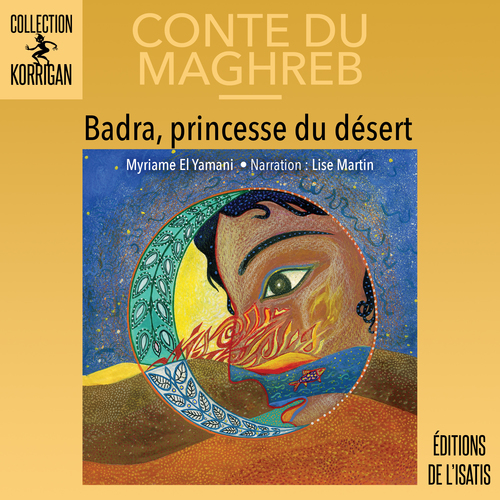 Couverture audiobook de Badra princesse du désert, de Myriame El yamani