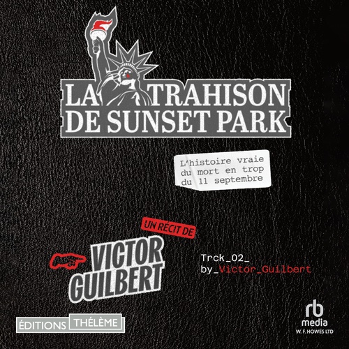 audiobook cover of La Trahison de Sunset Park: L'histoire vraie du mort en trop du 11 septembre, by Victor Guilbert