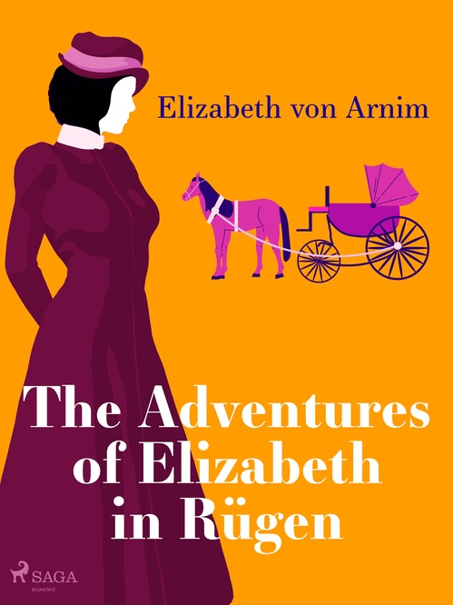 Couverture ebook de The Adventures of Elizabeth in Rügen, de Elizabeth Von Arnim