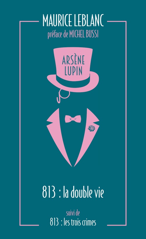 ebook cover of 813 - La double vie d'Arsène Lupin - Les trois crimes d'Arsène Lupin, by Maurice Leblanc