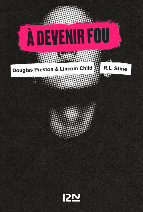 ebook cover of A devenir fou, by David Baldacci, Lincoln Child, Douglas Preston, R. L. Stine