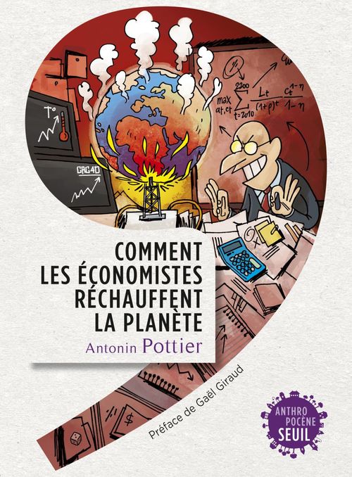 ebook cover of Comment les économistes réchauffent la planète, by Antonin Pottier