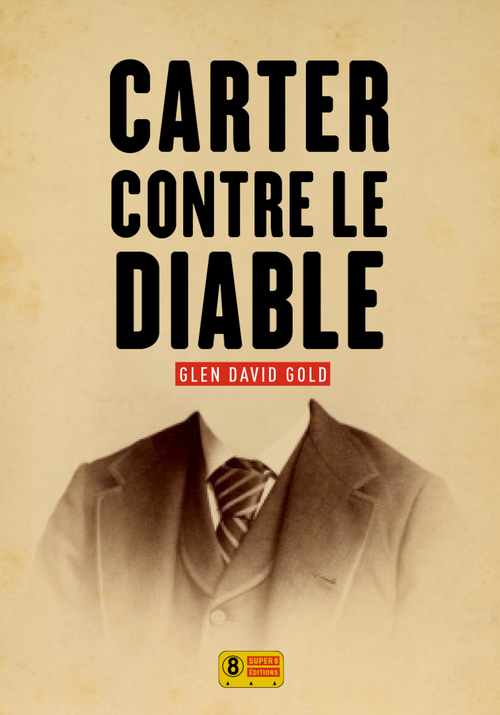 ebook cover of Carter contre le diable, by Glen david Gold, Olivier De Broca