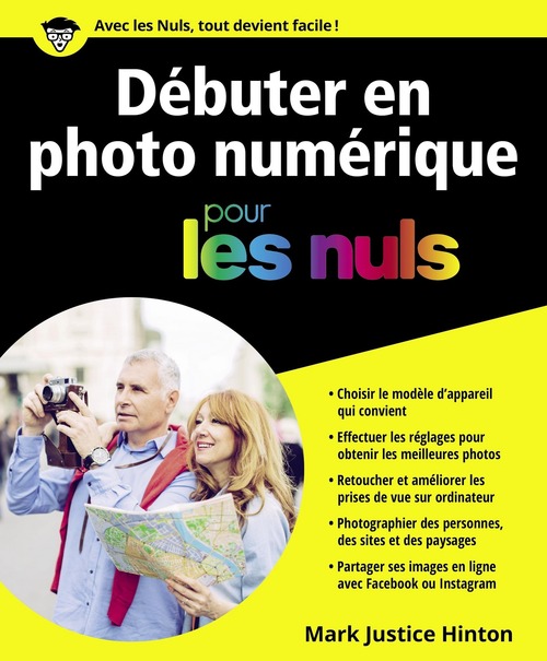 Couverture ebook de Débuter en Photographie Numérique Pour les Nuls, de Mark Justice hinton